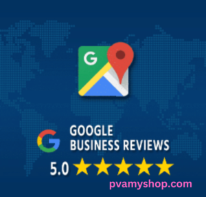 Buy 5 Star Google Maps Reviews